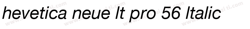 hevetica neue lt pro 56 ltalic字体转换